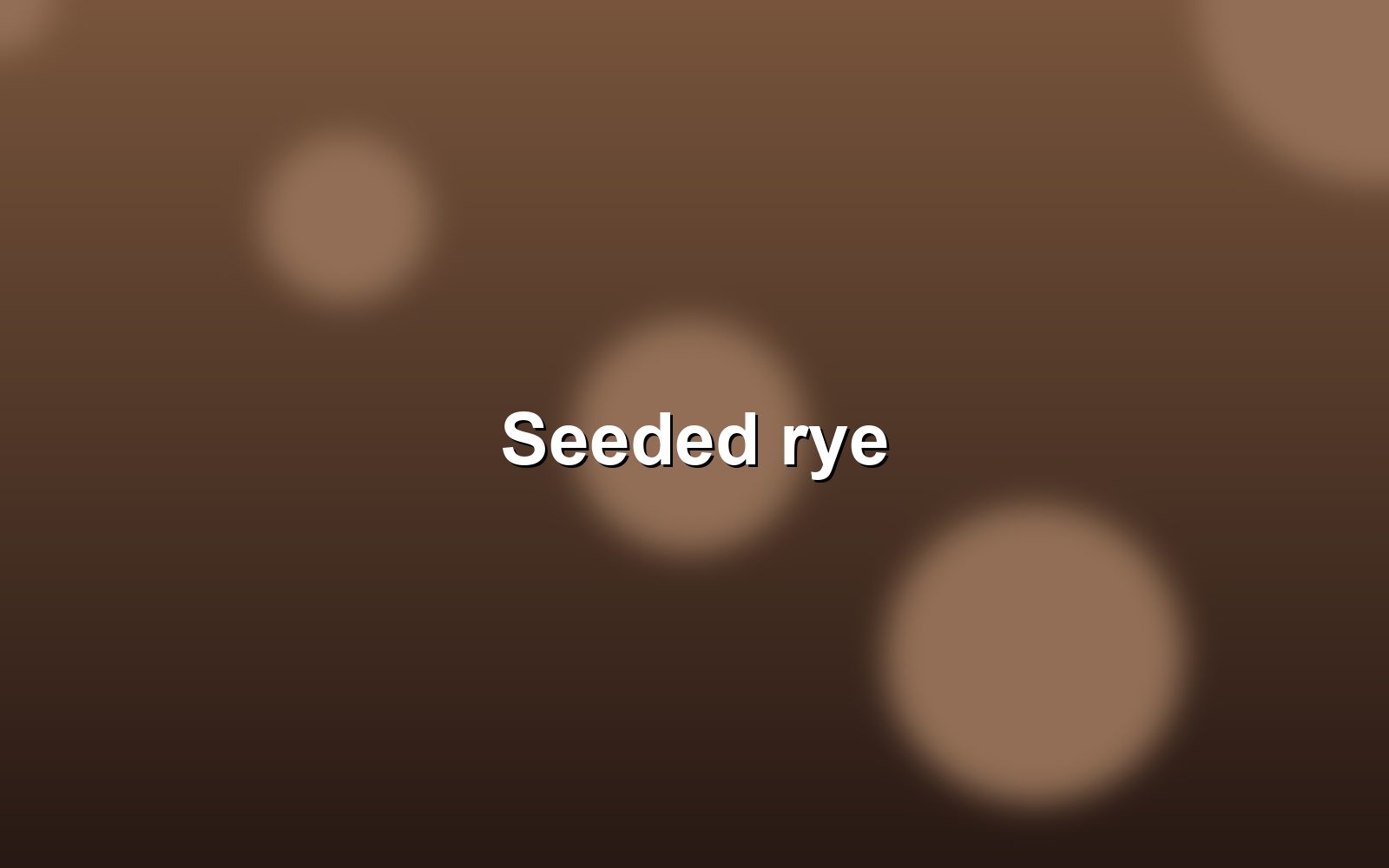 A simple seeded rye